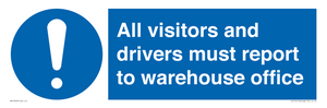 All visitors and drivers must report to warehouse office